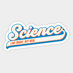 Science Like Magic, But Real Sticker